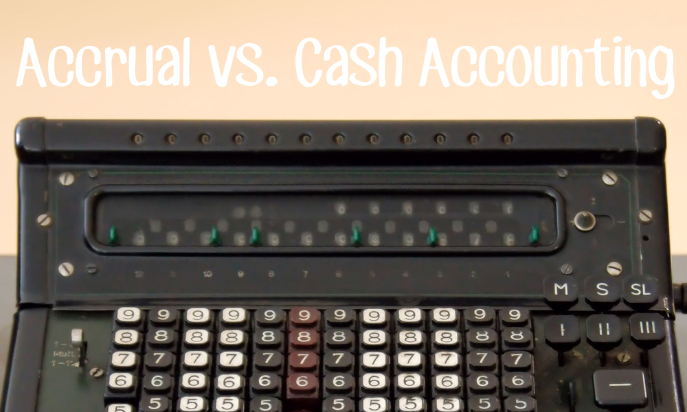 What's the difference between accrual and cash based accounting?
