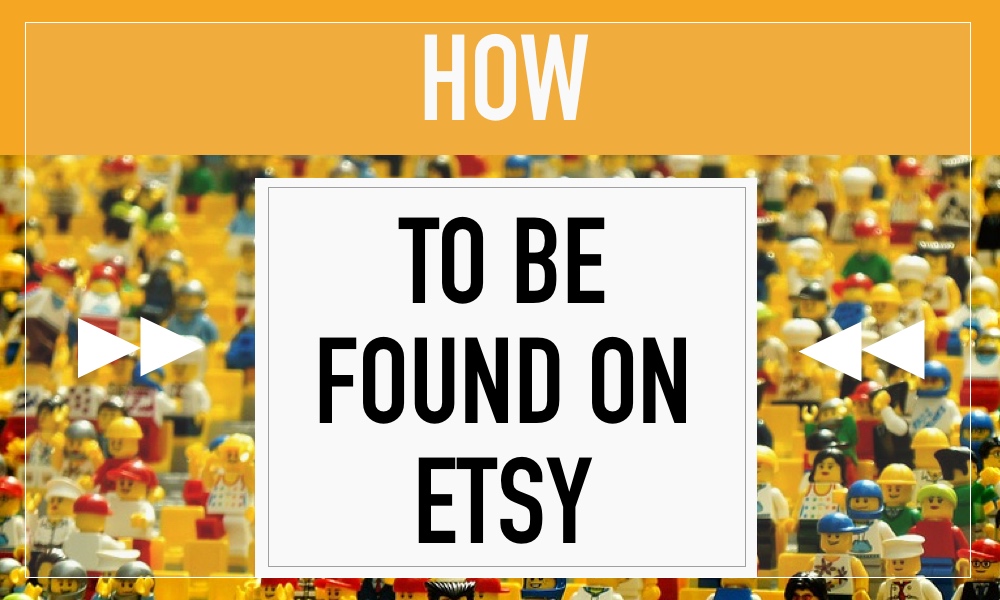 How to be found on Etsy