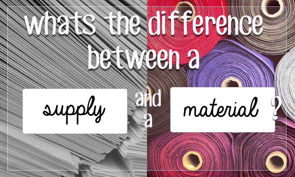 Whats the difference between a supply and a material?